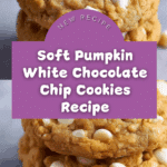 Soft Pumpkin White Chocolate Chip Cookies Recipe