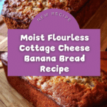 Cottage Cheese Banana Bread No Flour Recipe
