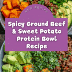 Spicy Ground Beef & Sweet Potato Protein Bowl Recipe
