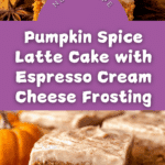 Pumpkin Spice Latte Cake