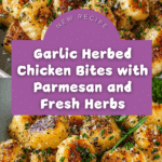 Garlic Herbed Chicken Bites Recipe