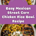 Mexican Street Corn Chicken Rice Bowl Recipe