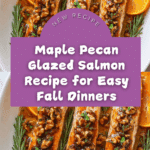 Maple Pecan Glazed Salmon Recipe