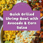Grilled Shrimp Bowl with Avocado and Corn Salsa Recipe