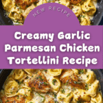 Garlic Parmesan Chicken Tortellini Recipe