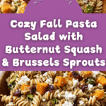 Fall Pasta Salad with Butternut Squash and Brussels Recipe
