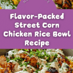 Street Corn Chicken Rice Bowl Recipe